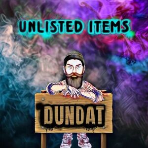 Dundat’s Unlisted Items